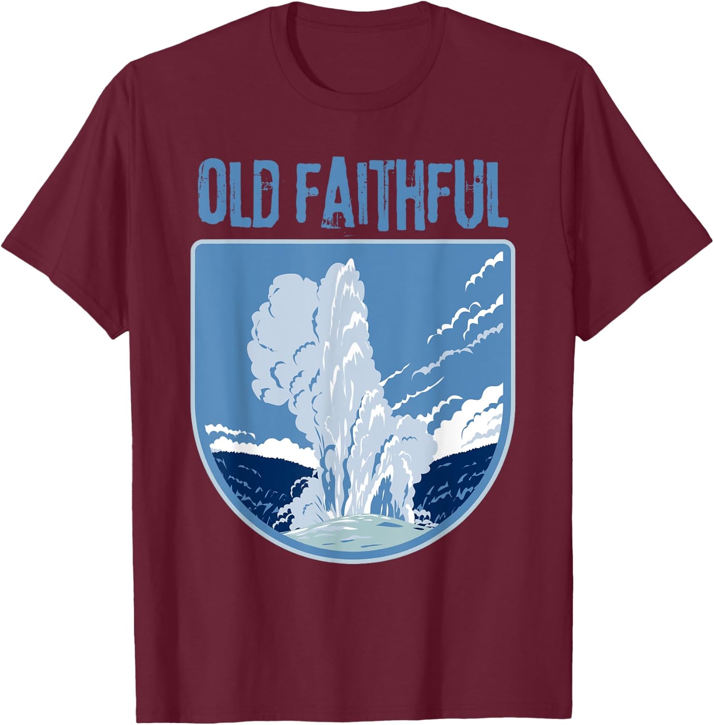 Old Faithful Yellowstone Geyser T-Shirt - T-Shirt | Maroon