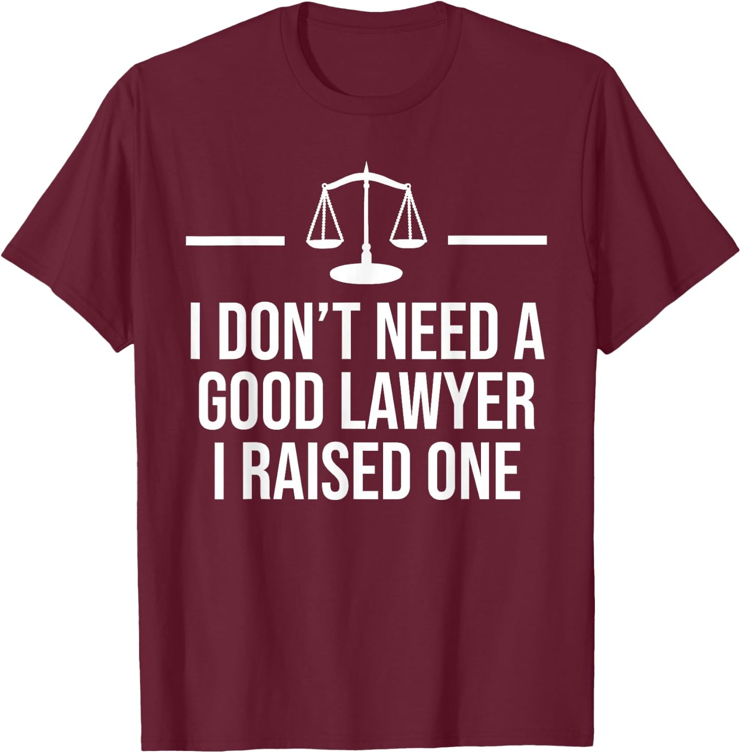 Lawyer Parent Dad Mom Law School Graduation T-Shirt - T-Shirt | Maroon