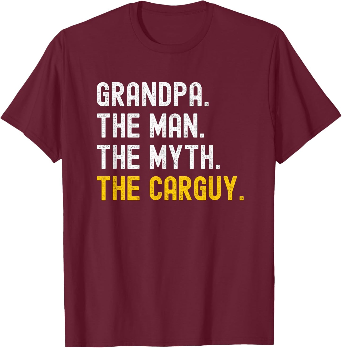 Carguy Car Guy Grandpa Auto Mechanic Enthusiast Salesman T-Shirt - T-Shirt | Maroon