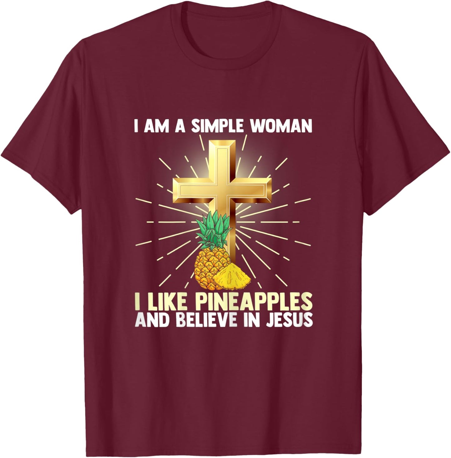 Simple Women Like Pineapple Believe in Jesus Christ Pastor T-Shirt - T-Shirt | Maroon