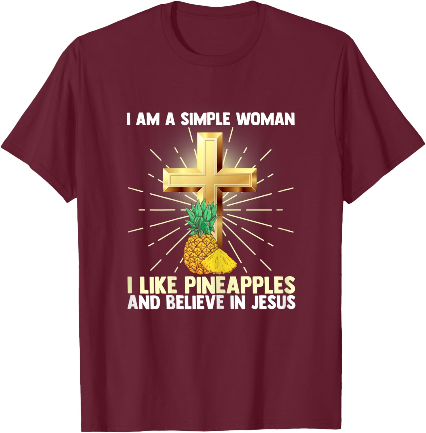 Simple Women Like Pineapple Believe in Jesus Christ Pastor T-Shirt - T-Shirt | Maroon