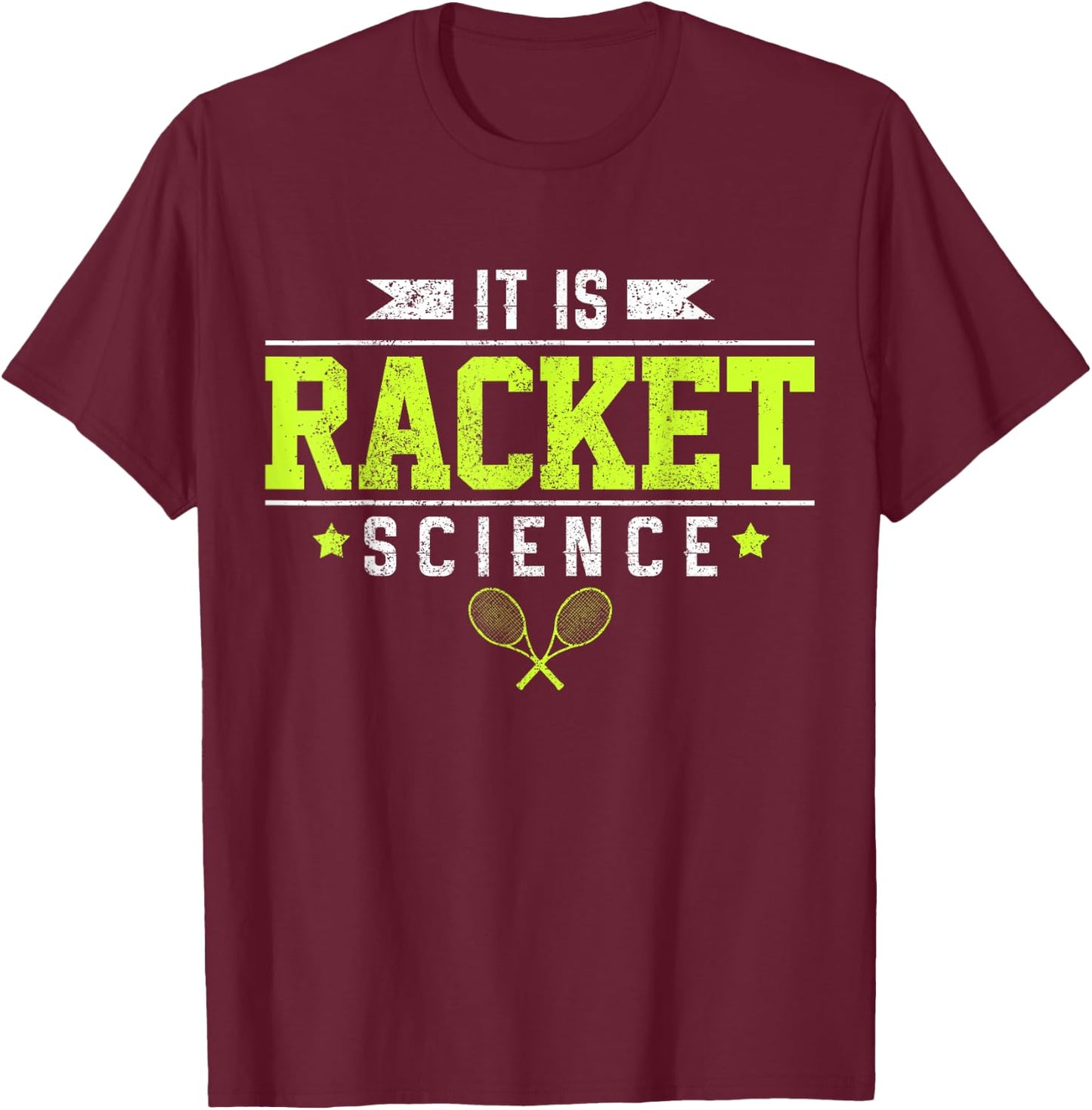 Tennis It's Racket Science Funny Saying Tennis Player Gift T-Shirt - T-Shirt | Maroon