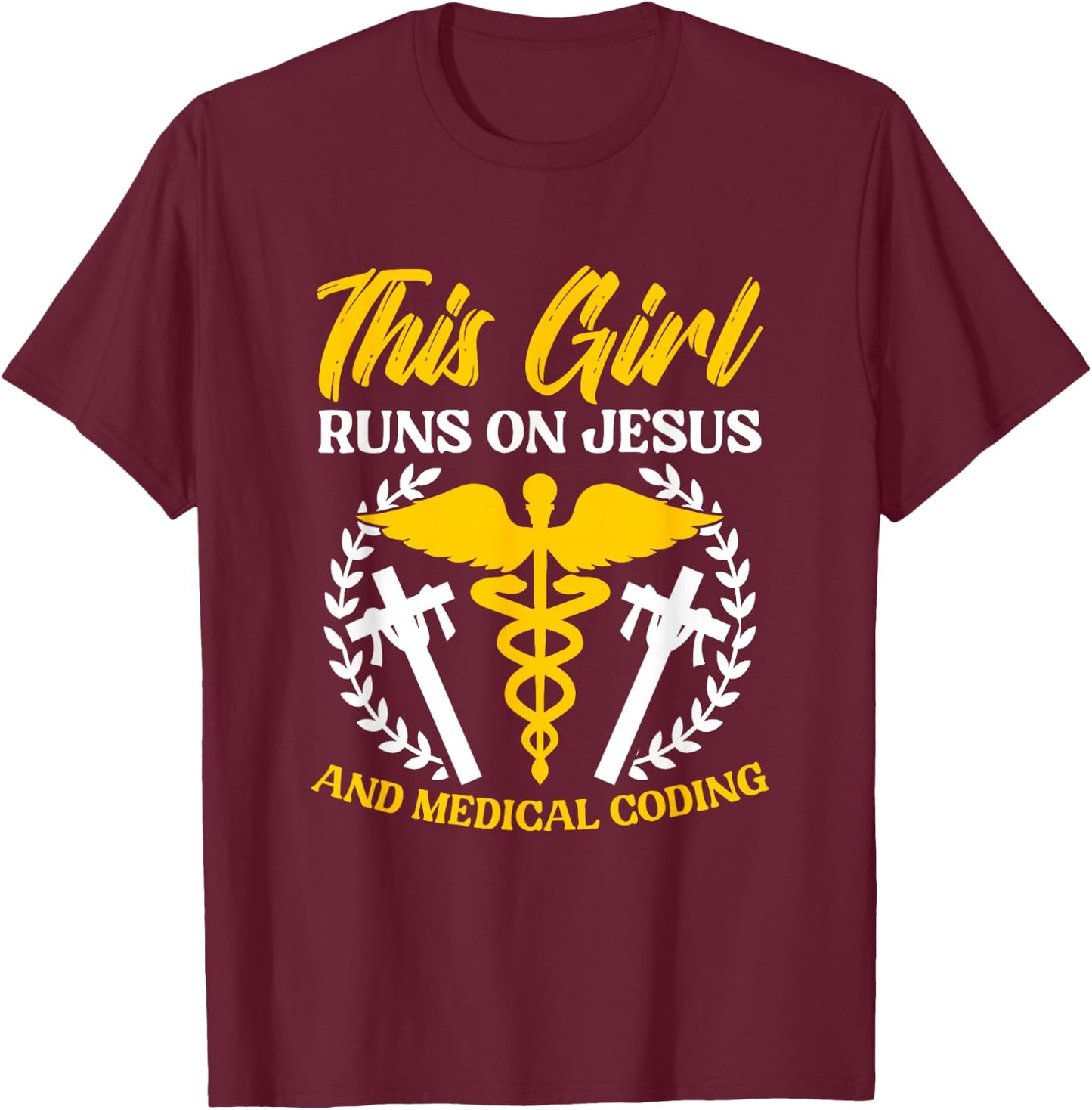 Girl Runs Jesus Medical Coding Clinical Biller Medical Coder T-Shirt - T-Shirt | Maroon