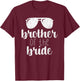 Brother of the Bride - Bridal Party Gifts T-Shirt - T-Shirt | Maroon