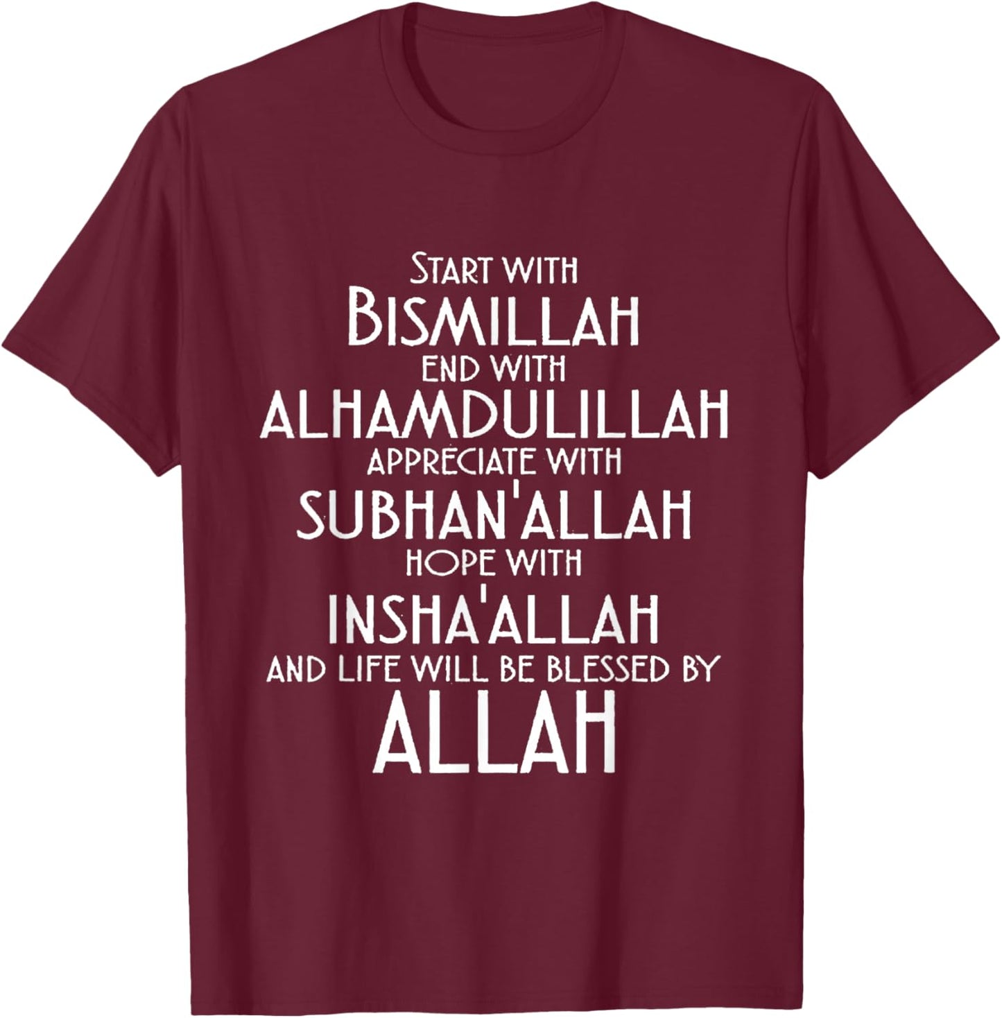 Bismillah, Alhamdulillah, Subhanallah, Insah Allah. Allah T-Shirt - T-Shirt | Maroon