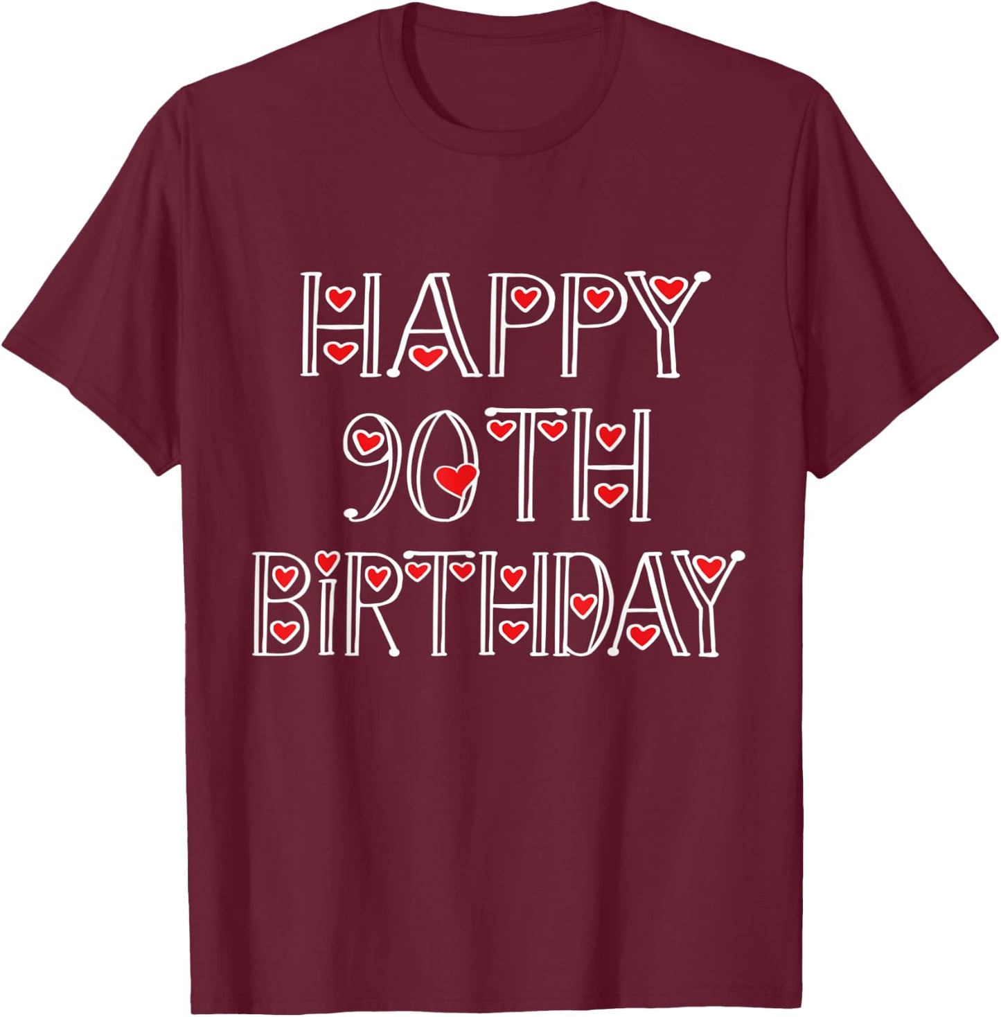 Happy 90th Birthday Party Idea For Mom And Dad 90 Years Old T-Shirt - T-Shirt | Maroon