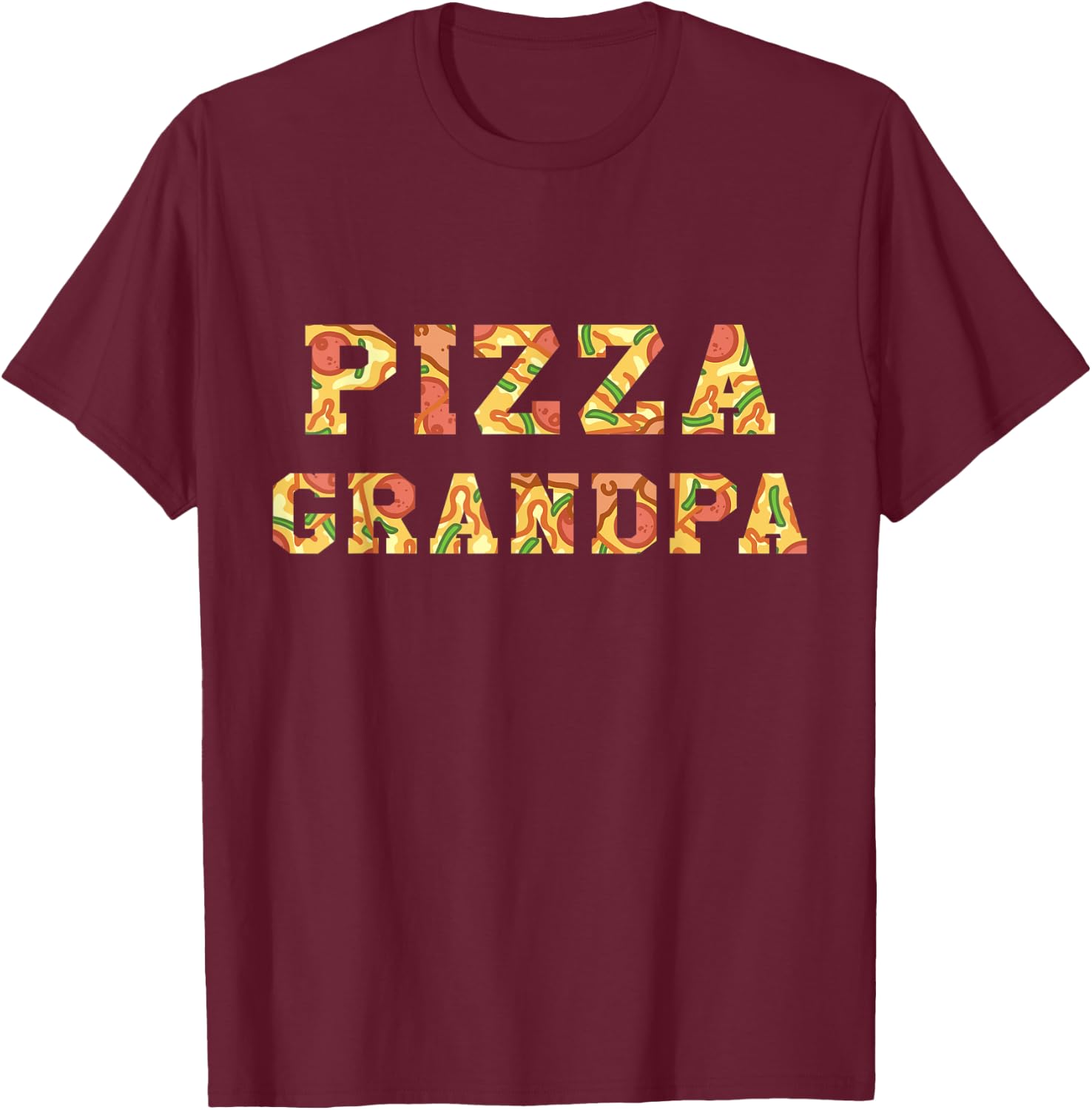 Pizza Lover Best Grandpa Ever Grandparents Day Fatherhood T-Shirt - T-Shirt | Maroon