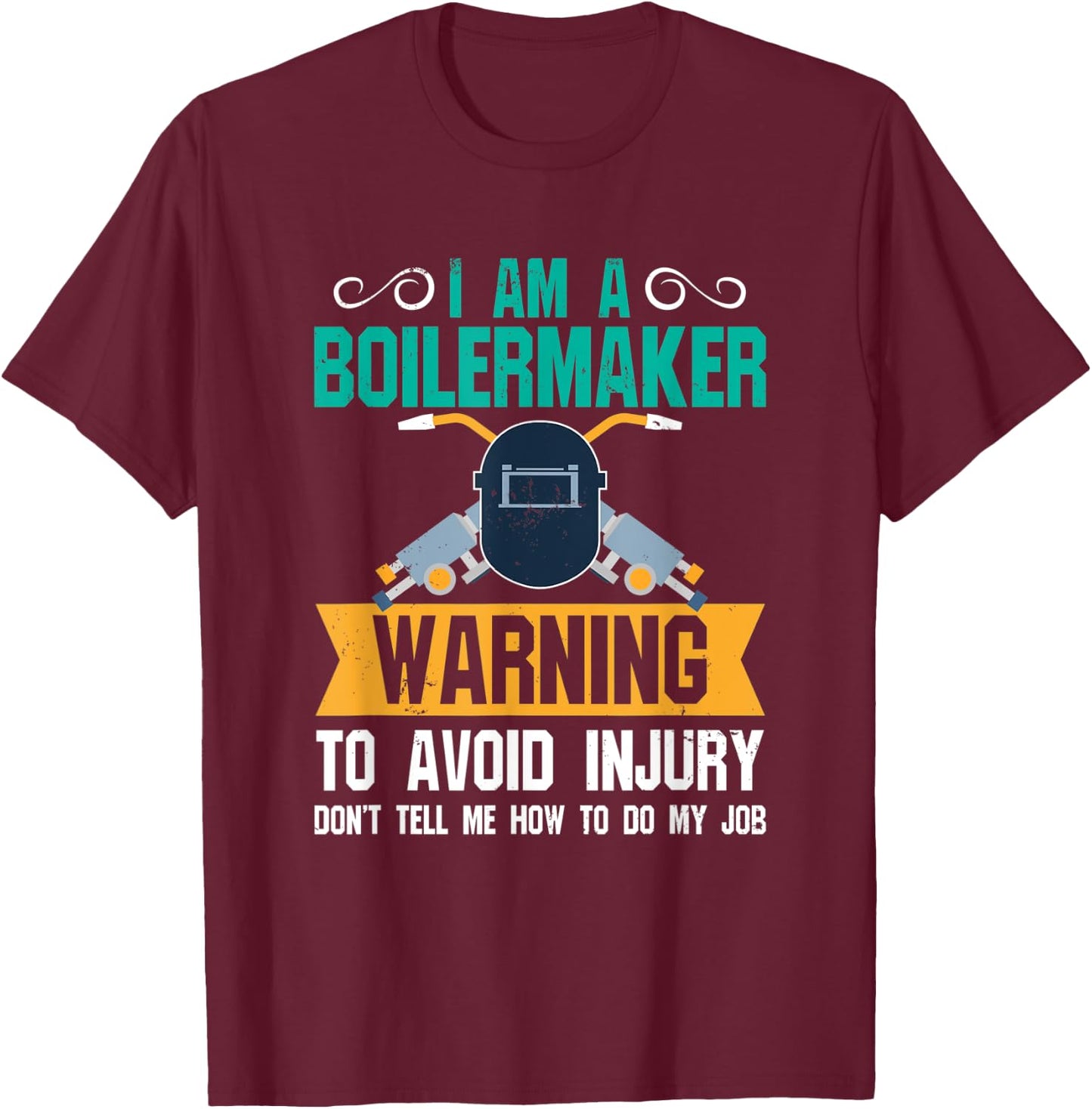 Boilermaker Shirts Men Women - Warning To Avoid Injury T-Shirt - T-Shirt | Maroon