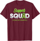 Support Squad Organ Donation Awareness Hope Men Women Adults T-Shirt - T-Shirt | Maroon