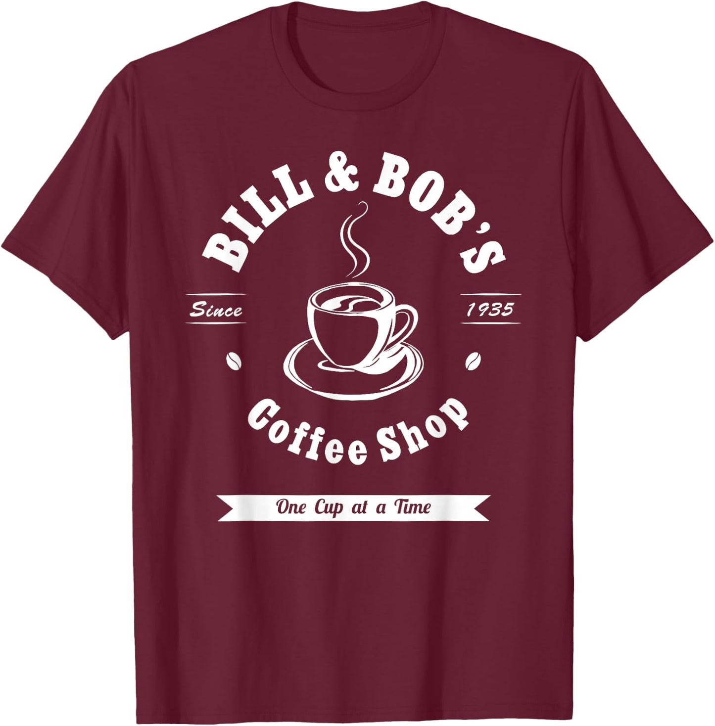 Bill and Bob's Coffee Shop AA Recovery Gift T-Shirt - T-Shirt | Maroon