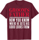 Sarcastic Groom's Father Where He Gets Good Looks From T-Shirt - T-Shirt | Maroon