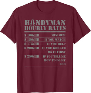 Handyman Hourly Rate Funny Repairman Labor Worker Men Gifts T-Shirt - T-Shirt | Maroon