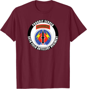 Proudly Served 56th Field Artillery Regiment Army Veteran T-Shirt - T-Shirt | Maroon