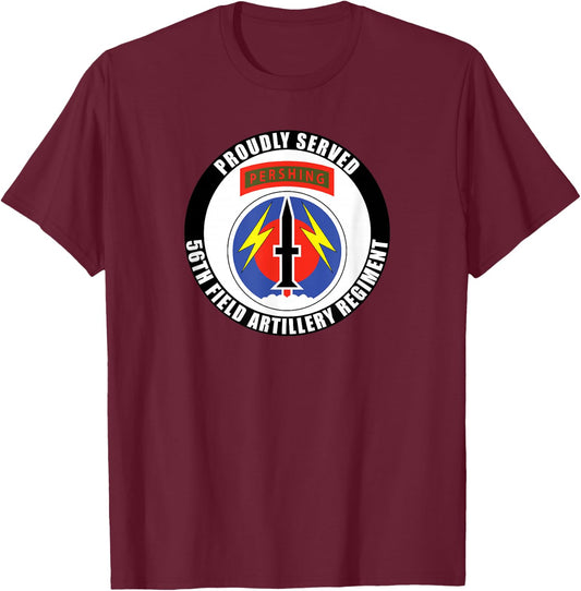 Proudly Served 56th Field Artillery Regiment Army Veteran T-Shirt - T-Shirt | Maroon