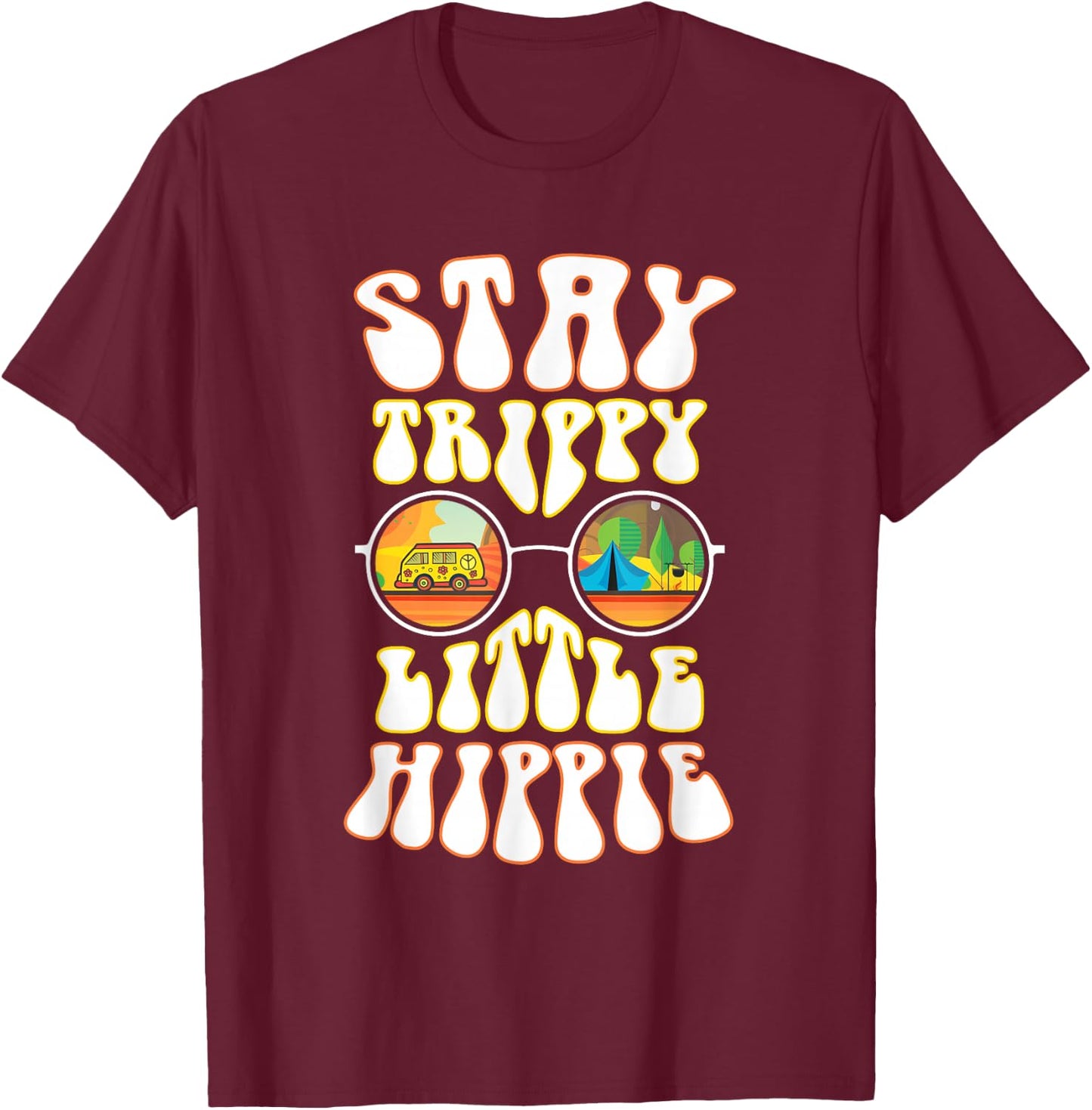 Stay Trippy Little Hippie Hippies Vintage Retro Hippy Gift T-Shirt - T-Shirt | Maroon