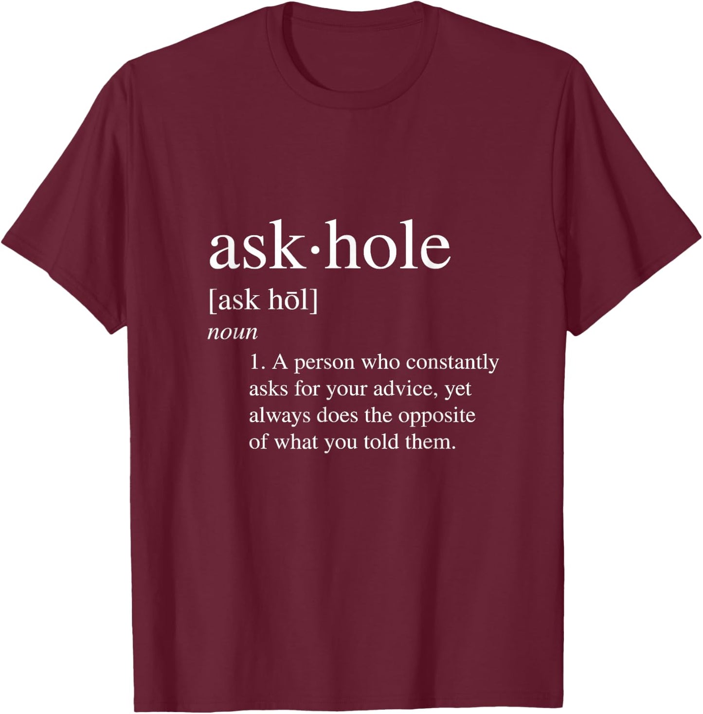 Askhole Definition Adult T-Shirt - T-Shirt | Maroon