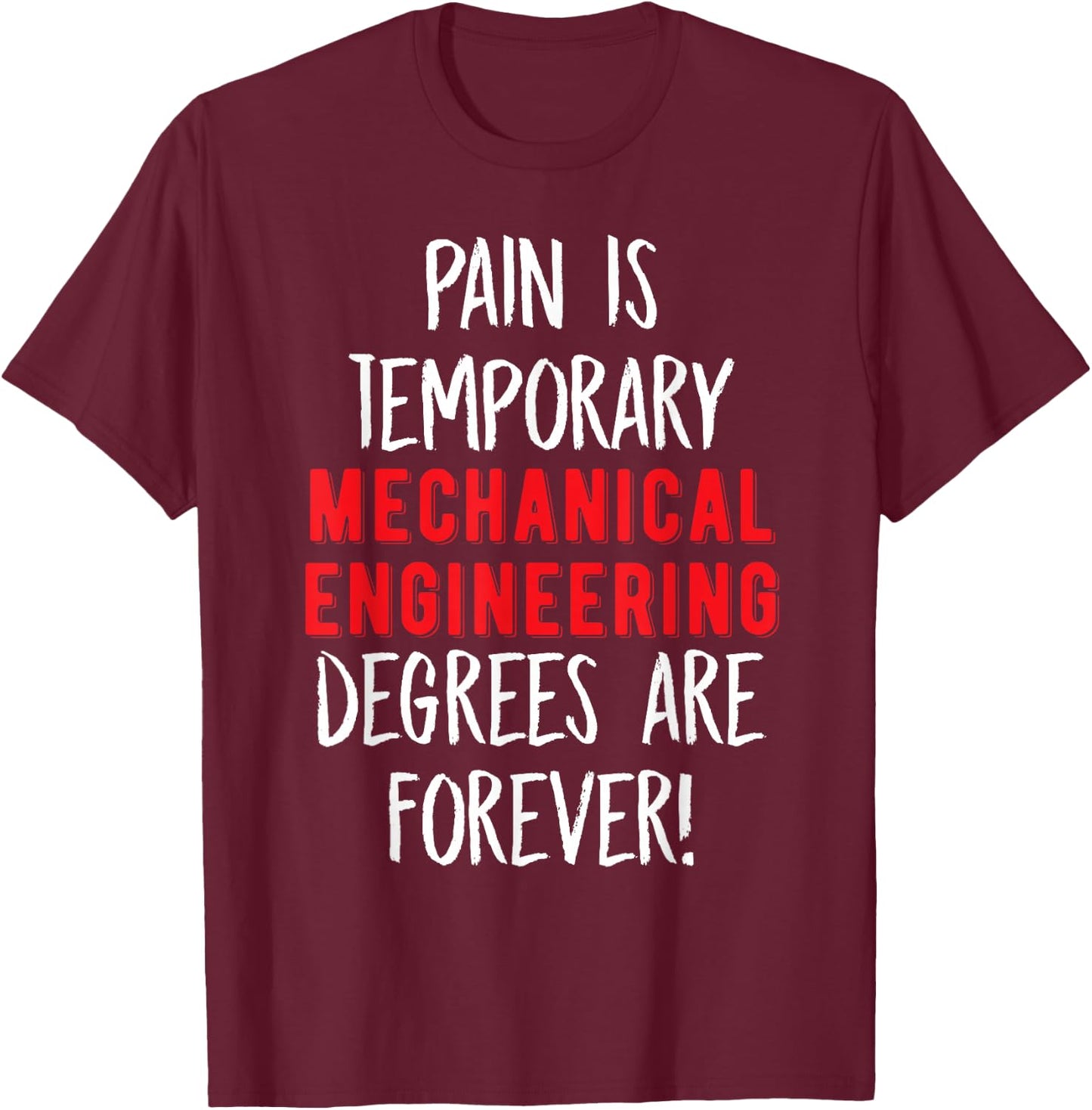 Mechanical Engineer Graduation Gift Design For Engineering T-Shirt - T-Shirt | Maroon