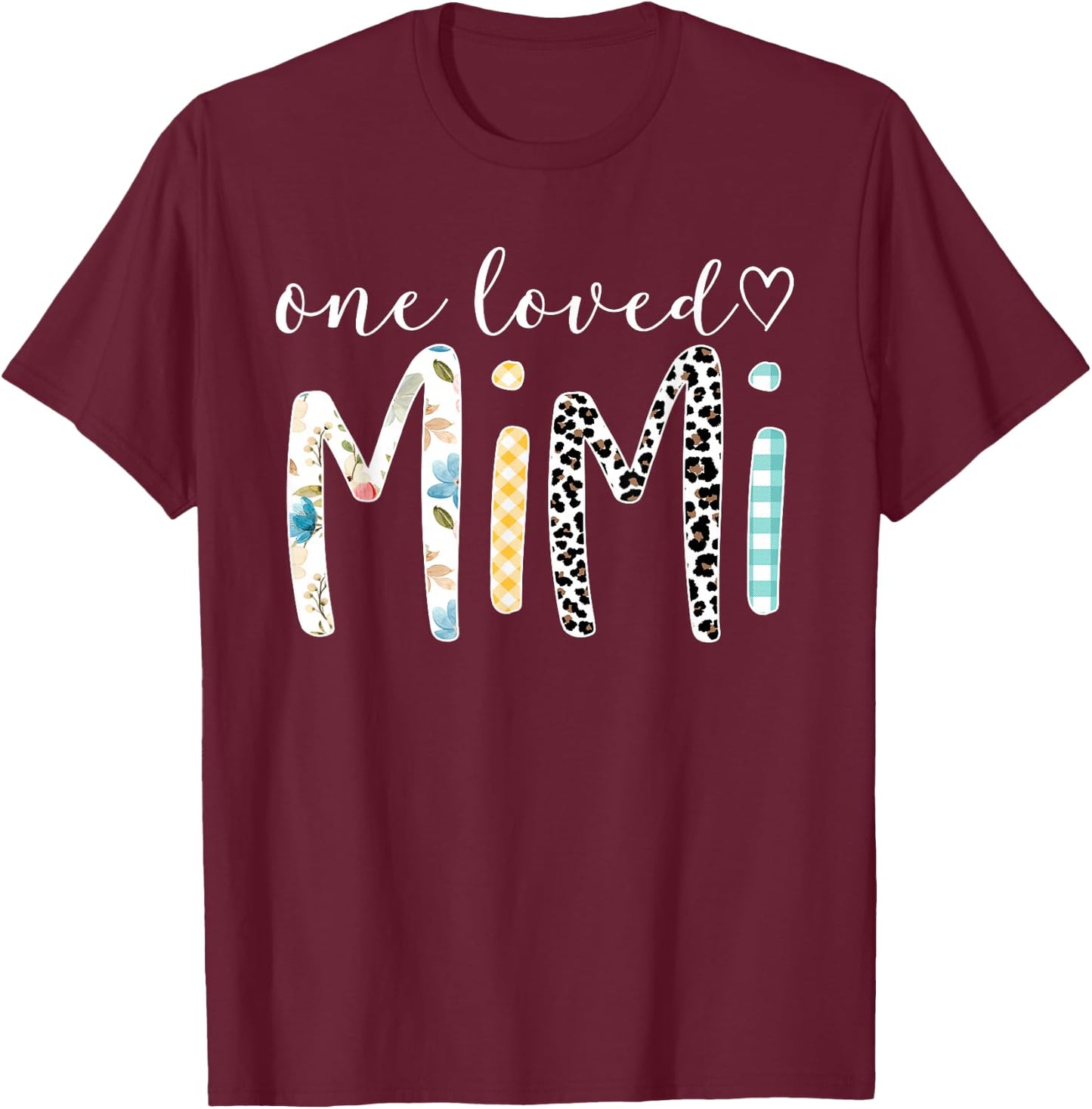 Mimi Gifts Women One Loved Mimi Mother's Day T-Shirt - T-Shirt | Maroon