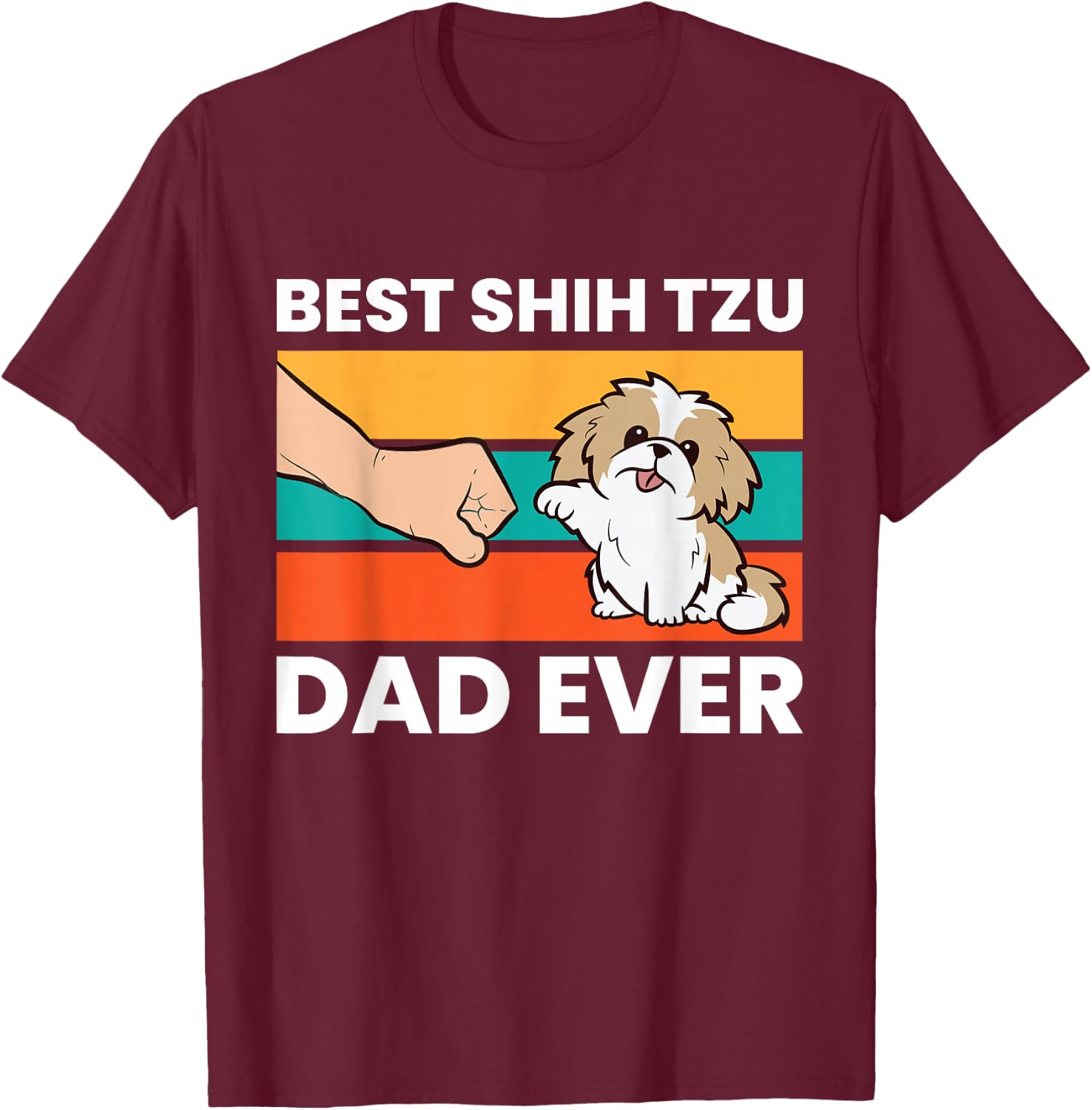 Best Shih Tzu Dad Ever Funny Shih Tzu T-Shirt - T-Shirt | Maroon
