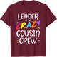 Leader of The Crazy Cousin Crew Small T-Shirt - T-Shirt | Maroon