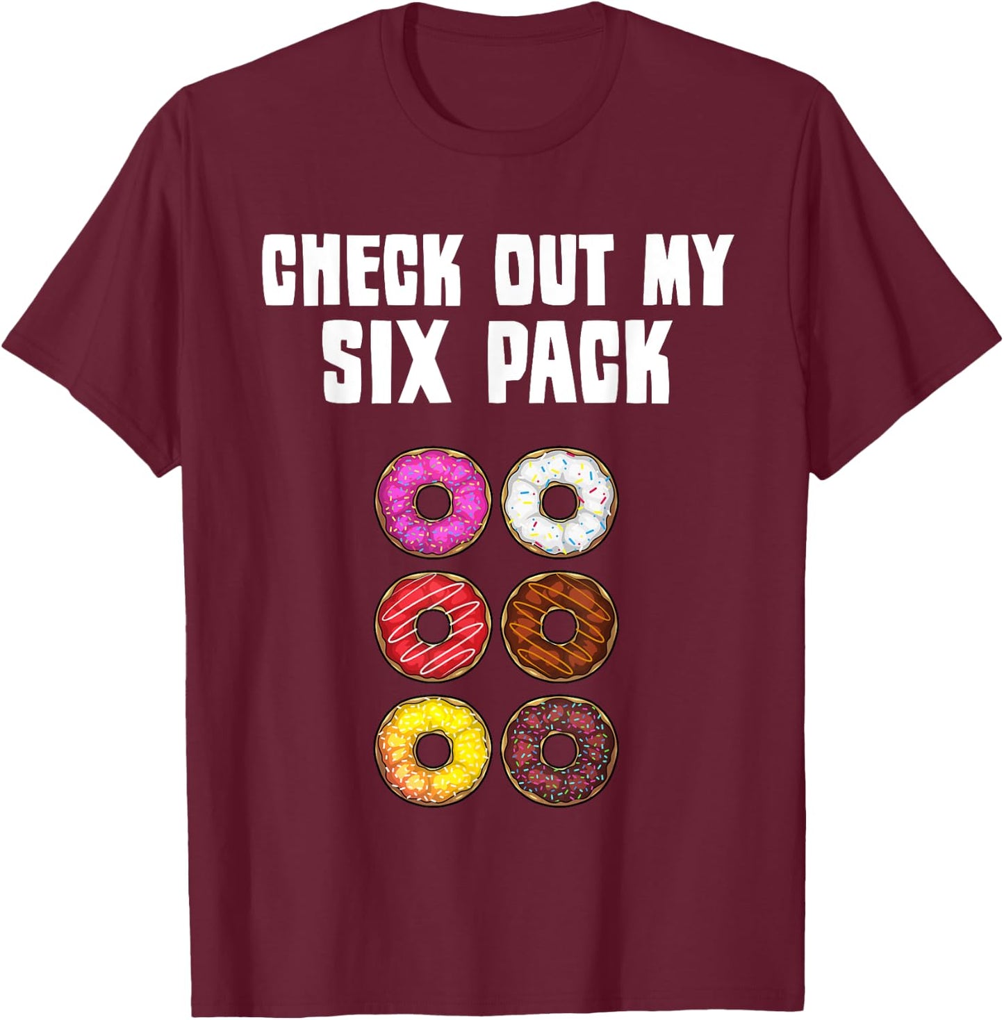 Funny Donut Designs For Kids Men Women Donut Gym Six Pack T-Shirt - T-Shirt | Maroon