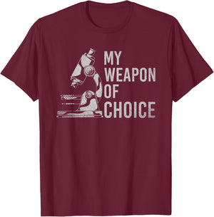 My Weapon Of Choice Funny Tech Medical Laboratory Scientist T-Shirt - T-Shirt | Maroon