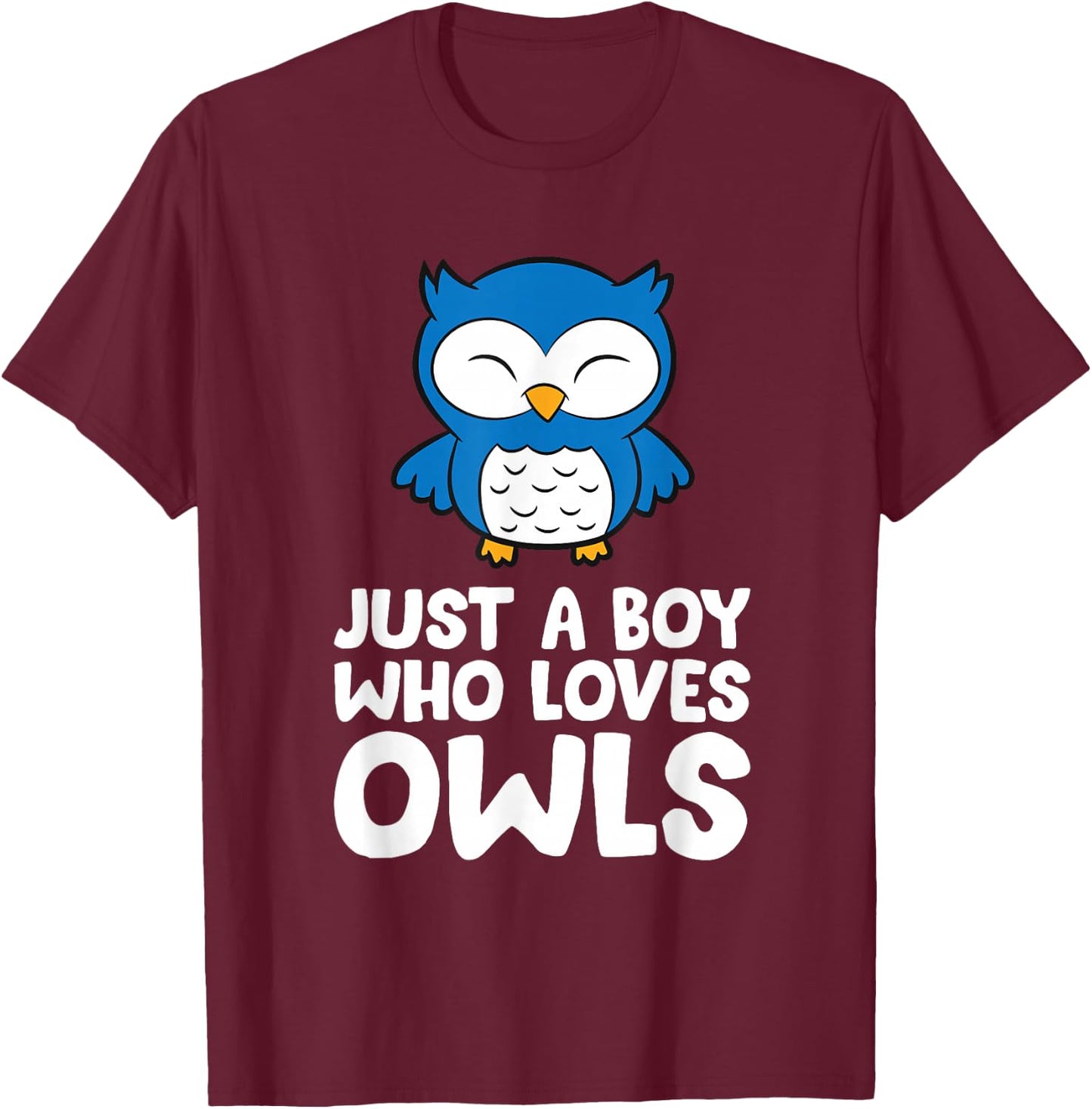 Just a Boy Who Loves Owls T-Shirt - T-Shirt | Maroon