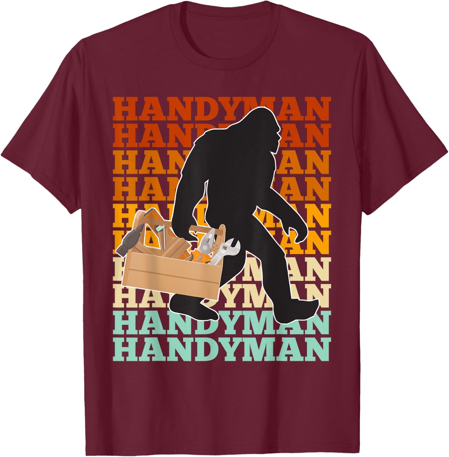 Handyman Bigfoot Retro Tools Toolbox Yeti Sasquatch T-Shirt - T-Shirt | Maroon