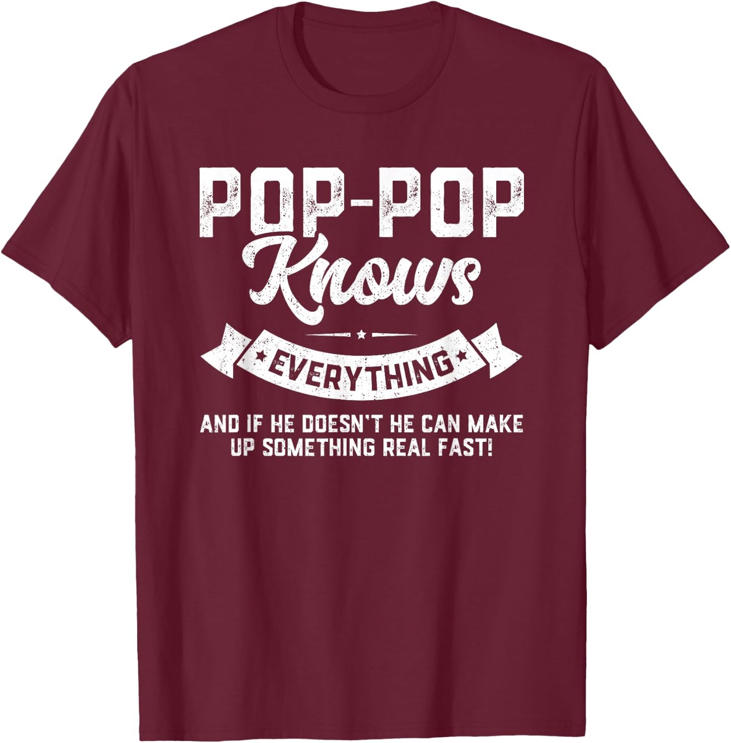 Pop-Pop Knows Everything 60th Gift Funny Father's Day T-Shirt - T-Shirt | Maroon
