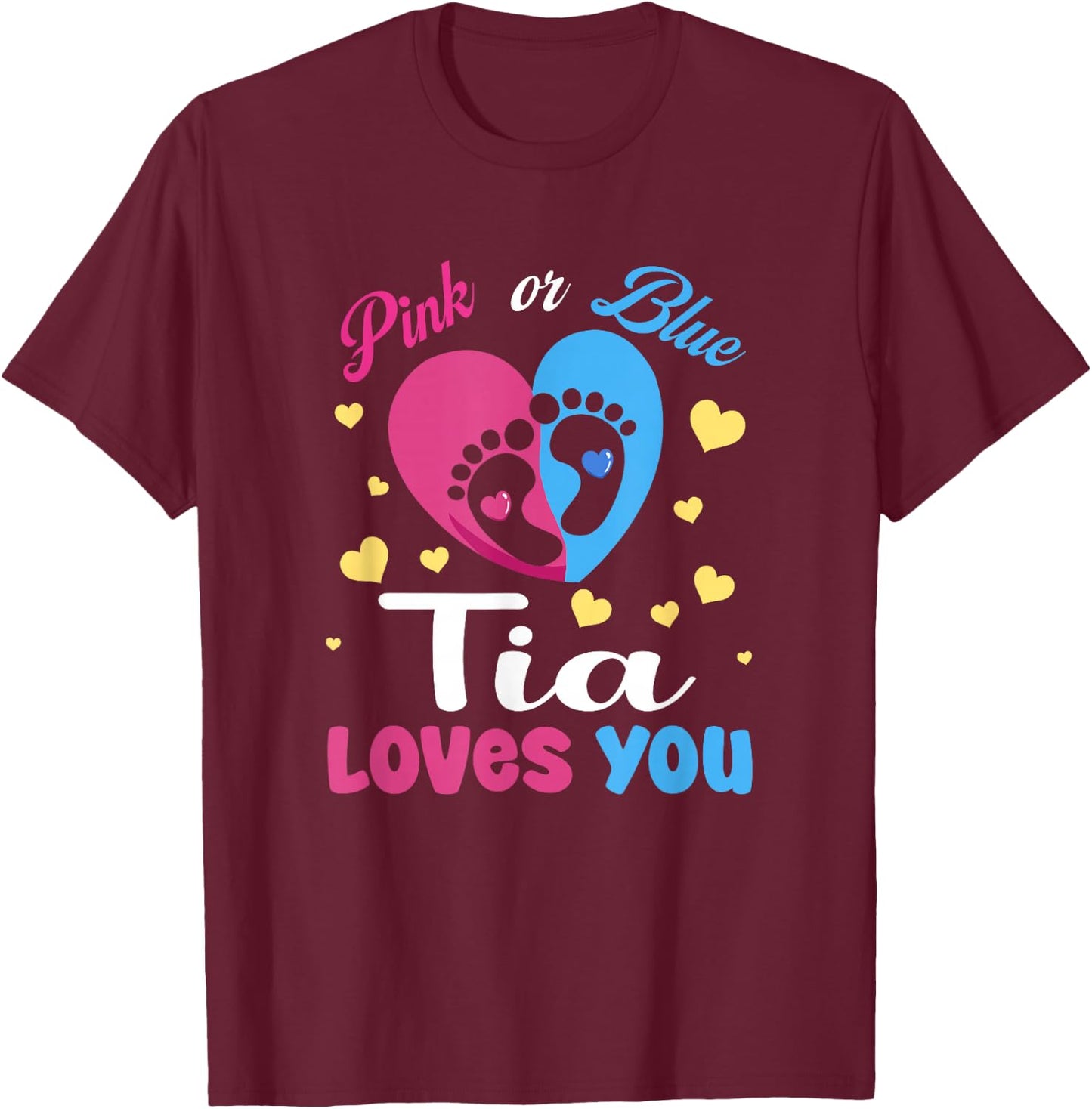 Pink Or Blue Tia Loves You Baby Gender Reveal Party T-Shirt - T-Shirt | Maroon