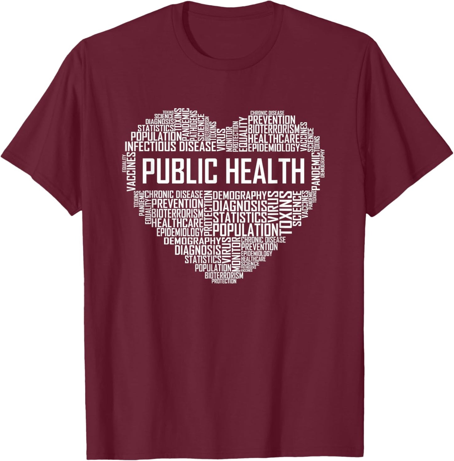 Public Health Heart Gift Healthcare Worker Epidemiologist Small T-Shirt - T-Shirt | Maroon