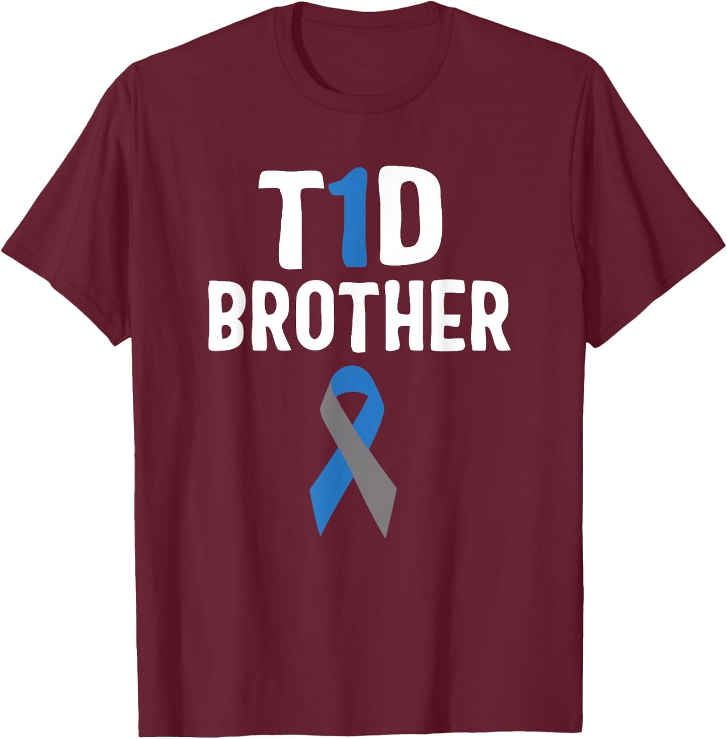 T1D Brother Diabetes Awareness Type 1 Insulin Pancreas T-Shirt - T-Shirt | Maroon