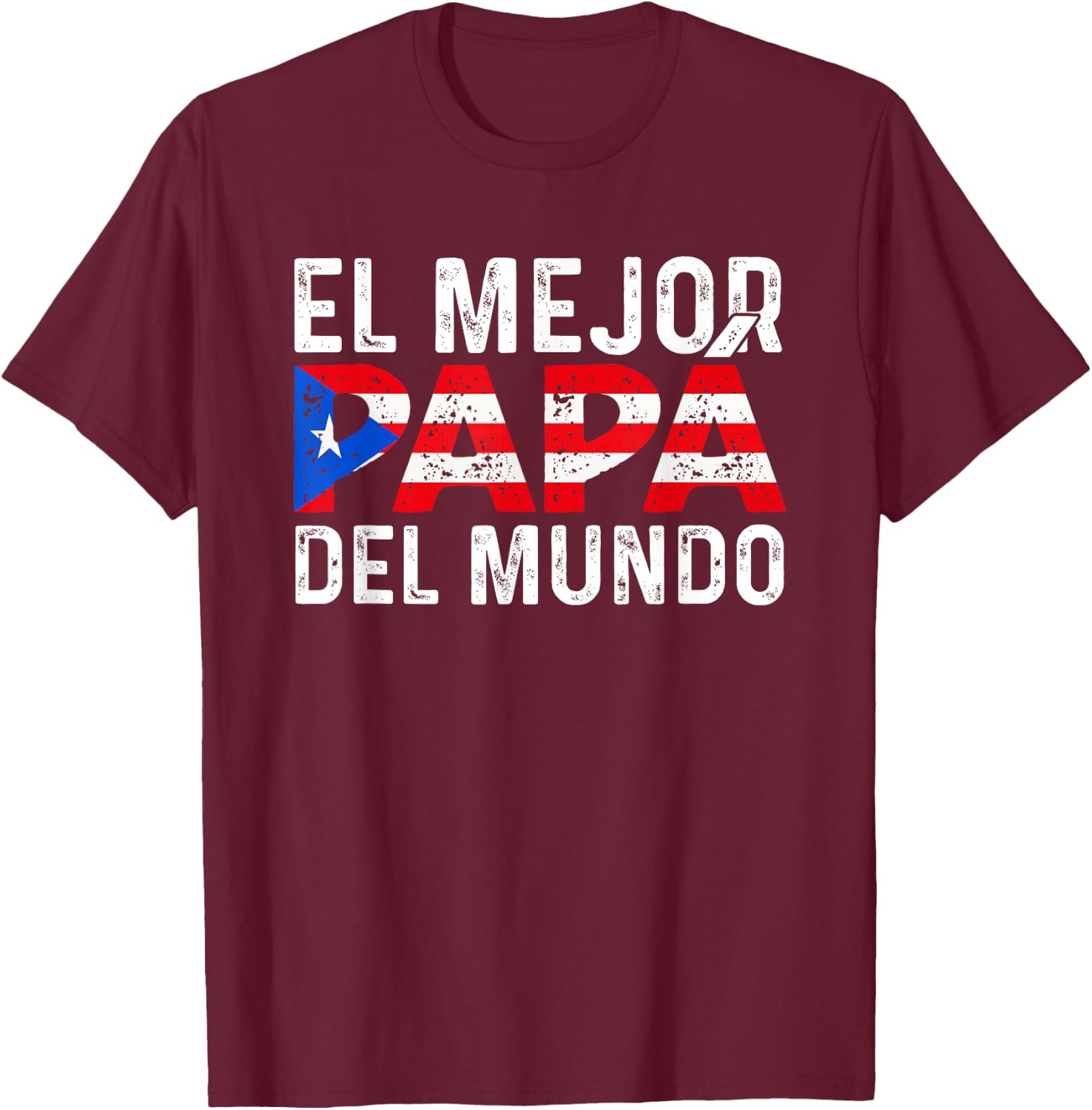 El Mejor Papa Del Mundo For A Puerto Rican Dad T-Shirt - T-Shirt | Maroon