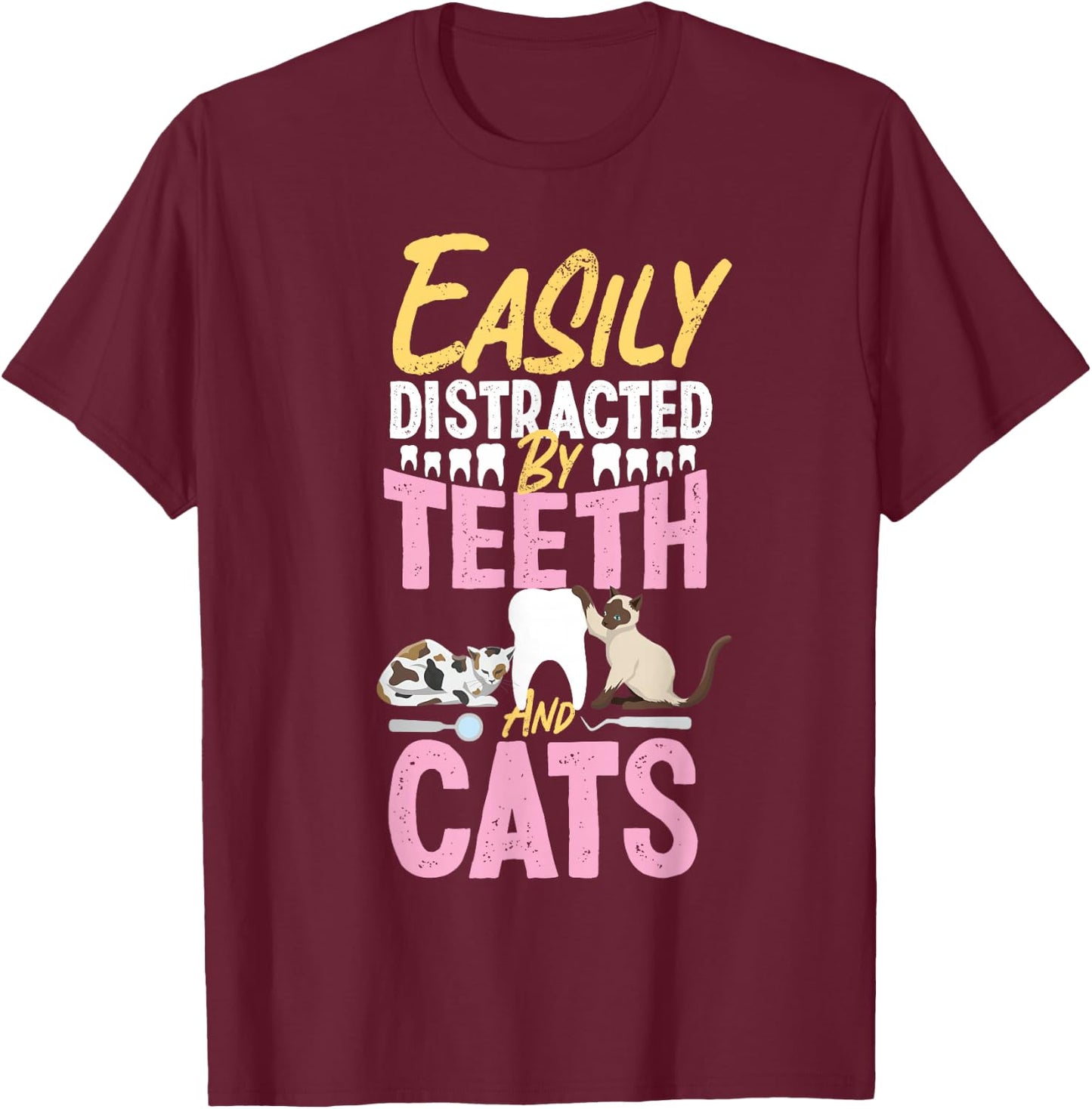 Dentist Dental Assistant Hygienist Cat Tooth T-Shirt - T-Shirt | Maroon