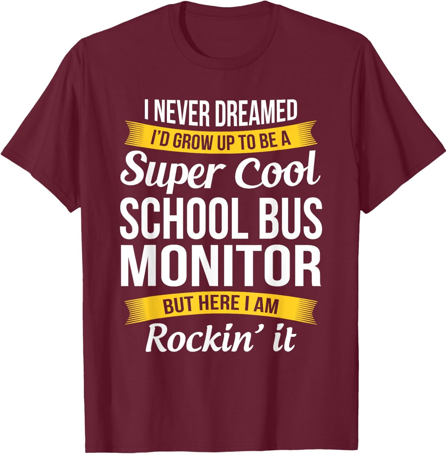 School Bus Monitor Funny Gift T-Shirt - T-Shirt | Maroon