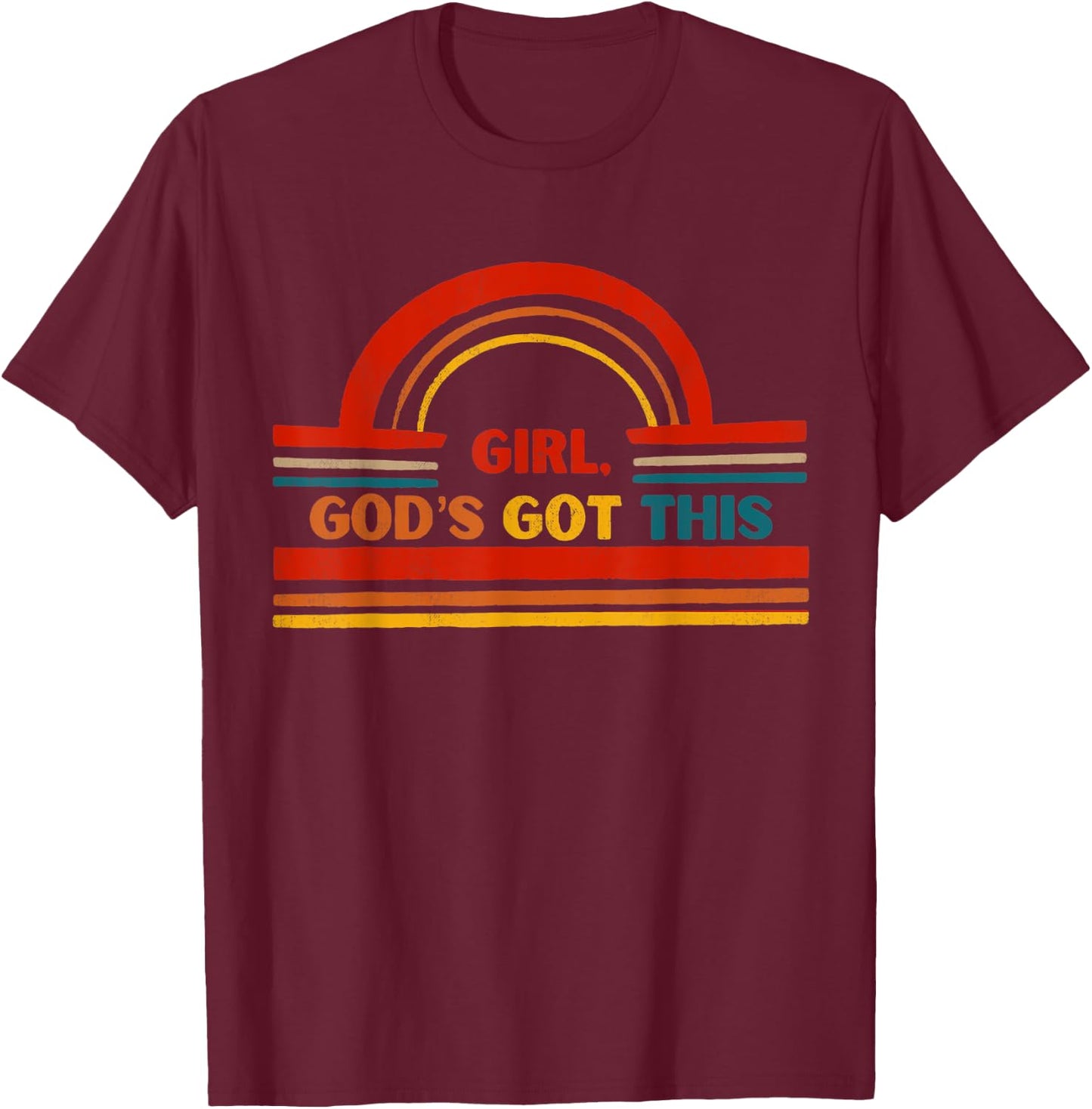 Rainbow Girl God's Got This, Faith Jesus God, Christian T-Shirt - T-Shirt | Maroon