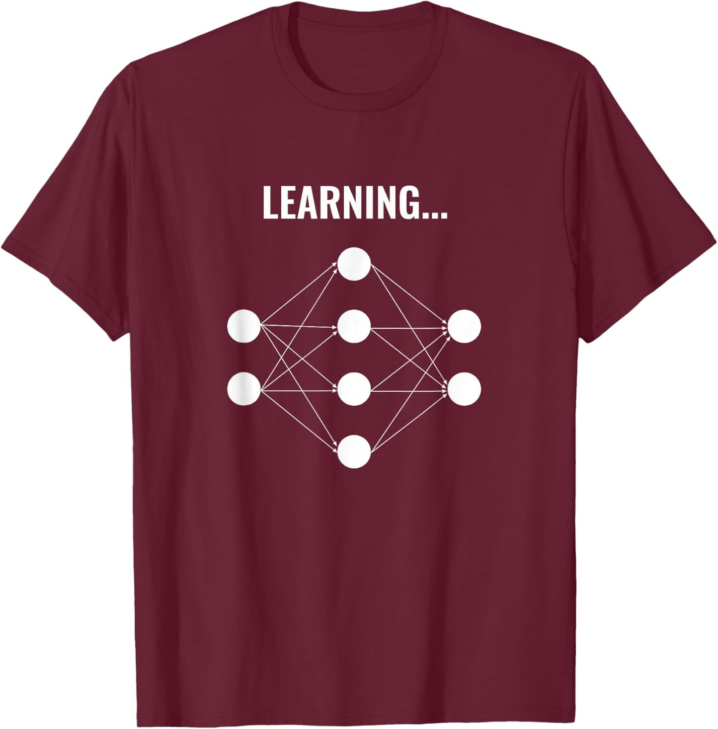 Machine Learning Shirt, Deep Learning, Neural Network T-Shirt - T-Shirt | Maroon