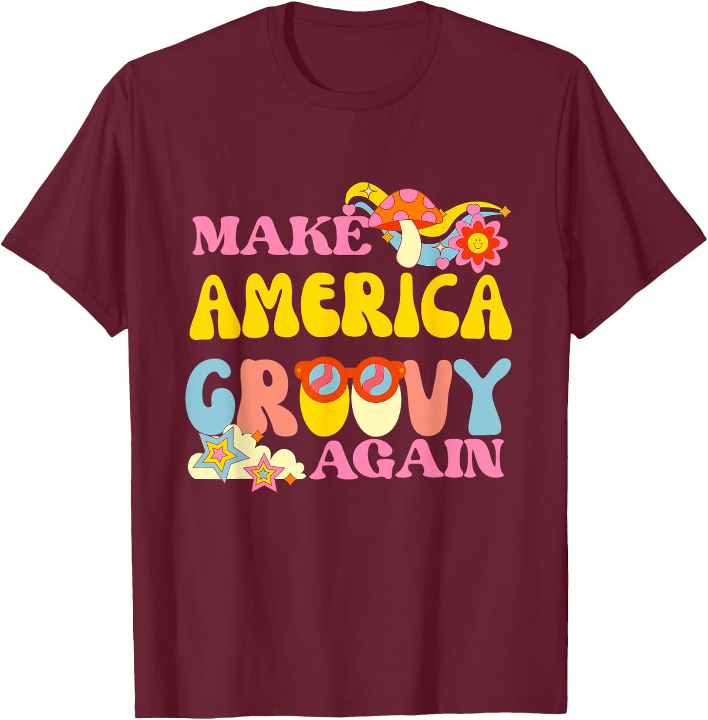 Make America Groovy Again 70s Retro Peace Flower Hippie T-Shirt - T-Shirt | Maroon