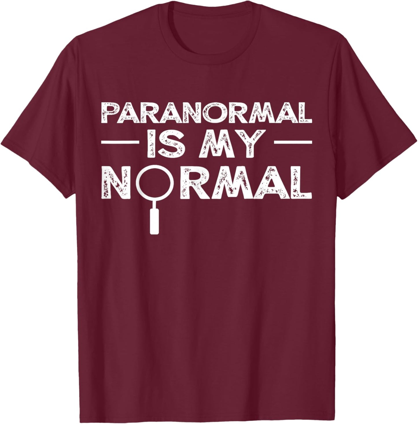 Paranormal Investigator Ghost Hunting Funny Gift T-Shirt - T-Shirt | Maroon