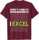 When It Comes To Spreadsheets I Excel - Accounting Auditing T-Shirt - T-Shirt | Maroon