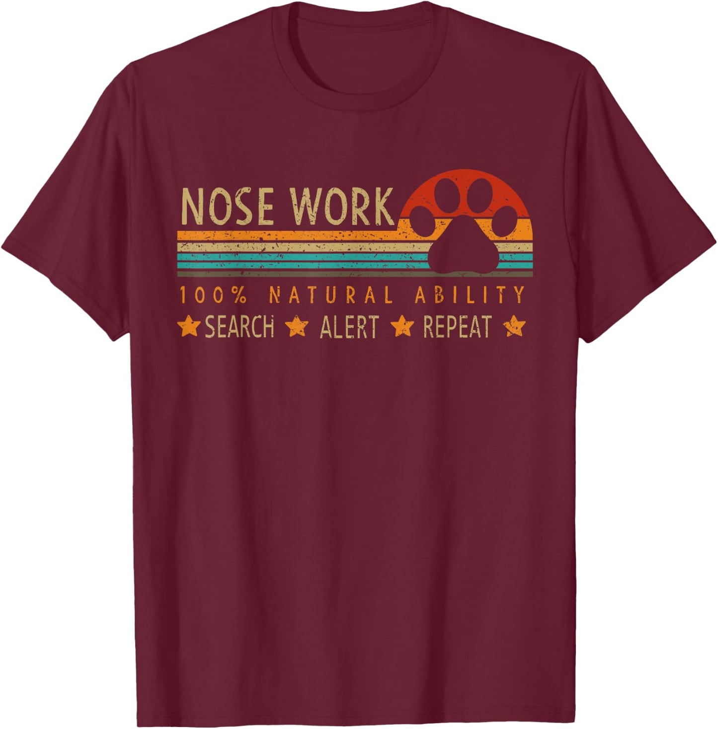 Nosework Dog sport Training Nose Work scent work for dogs Men Women Girls Kids T-Shirt - T-Shirt | Maroon