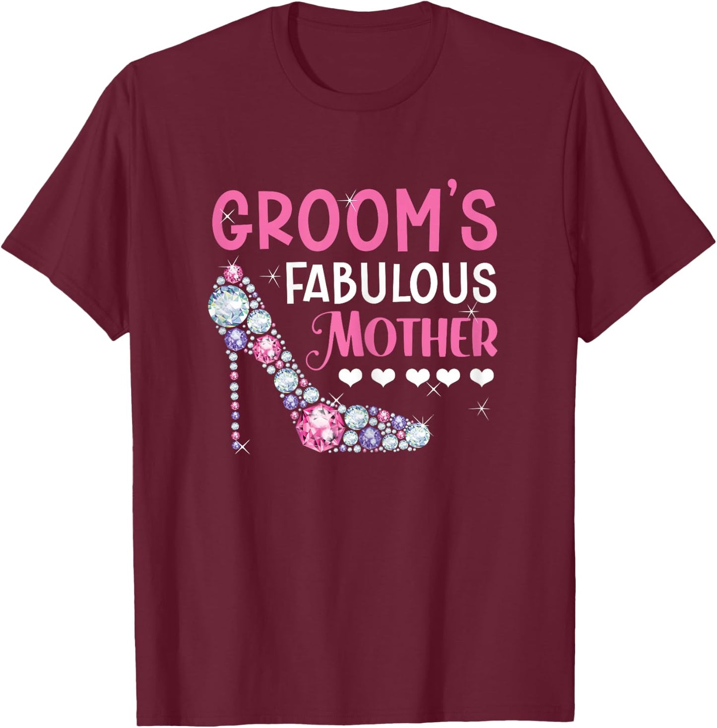 Groom's Fabulous Mother Mom of The Groom to Be Wedding T-Shirt - T-Shirt | Maroon