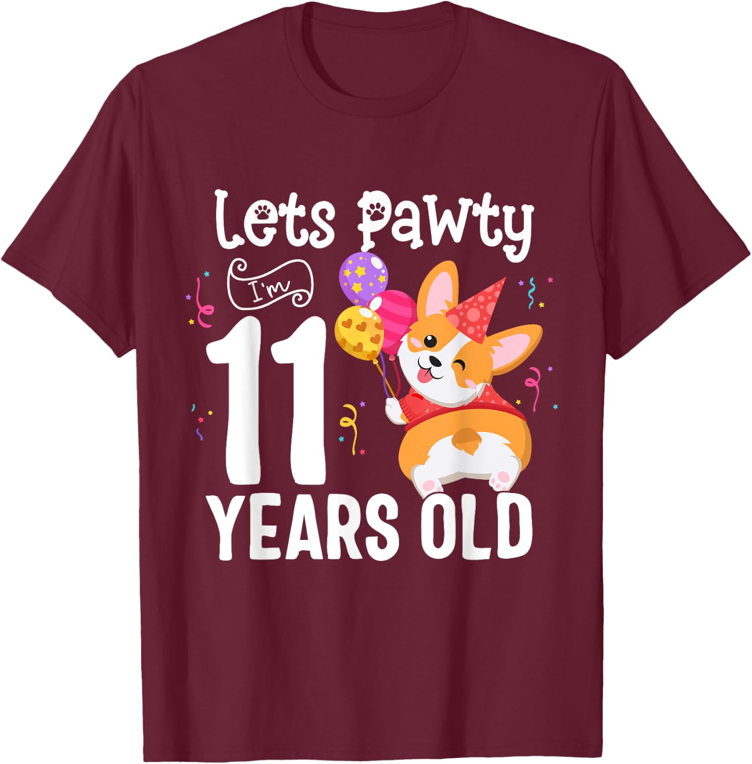 Lets Pawty I'm 11 Year Old Corgi Dog Lover 11th Birthday Kid T-Shirt - T-Shirt | Maroon