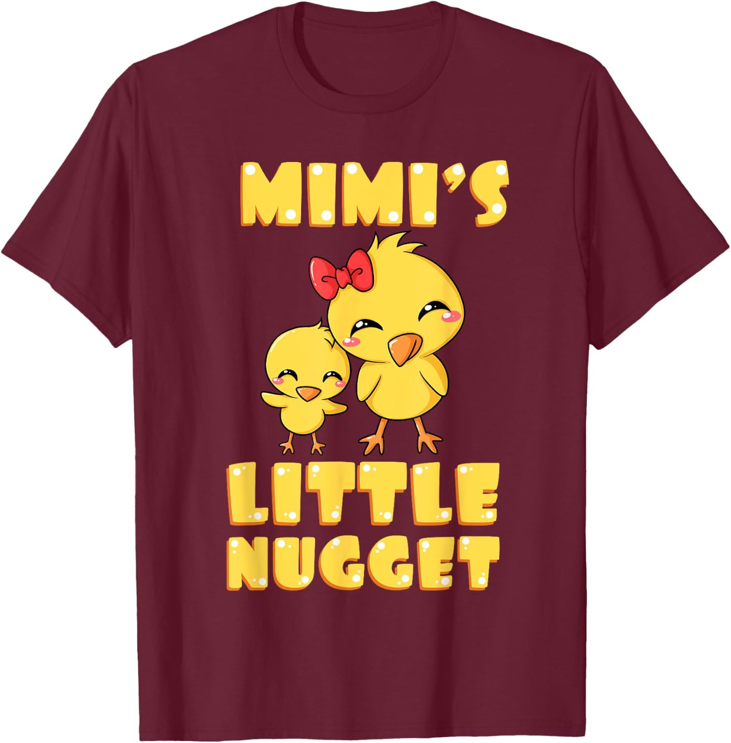 Mimi's Little Nugget Chicken Lover Grandma Mother's Day T-Shirt - T-Shirt | Maroon