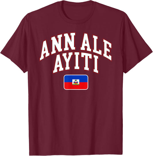 ANN ALE AYITI Haiti Flag Haitian Pride T-Shirt - T-Shirt | Maroon