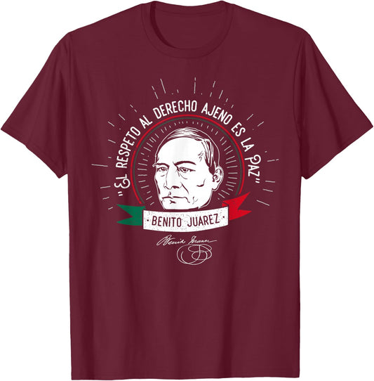 Benito Juarez Mexican Hero Mexico Pride Gift T-Shirt - T-Shirt | Maroon