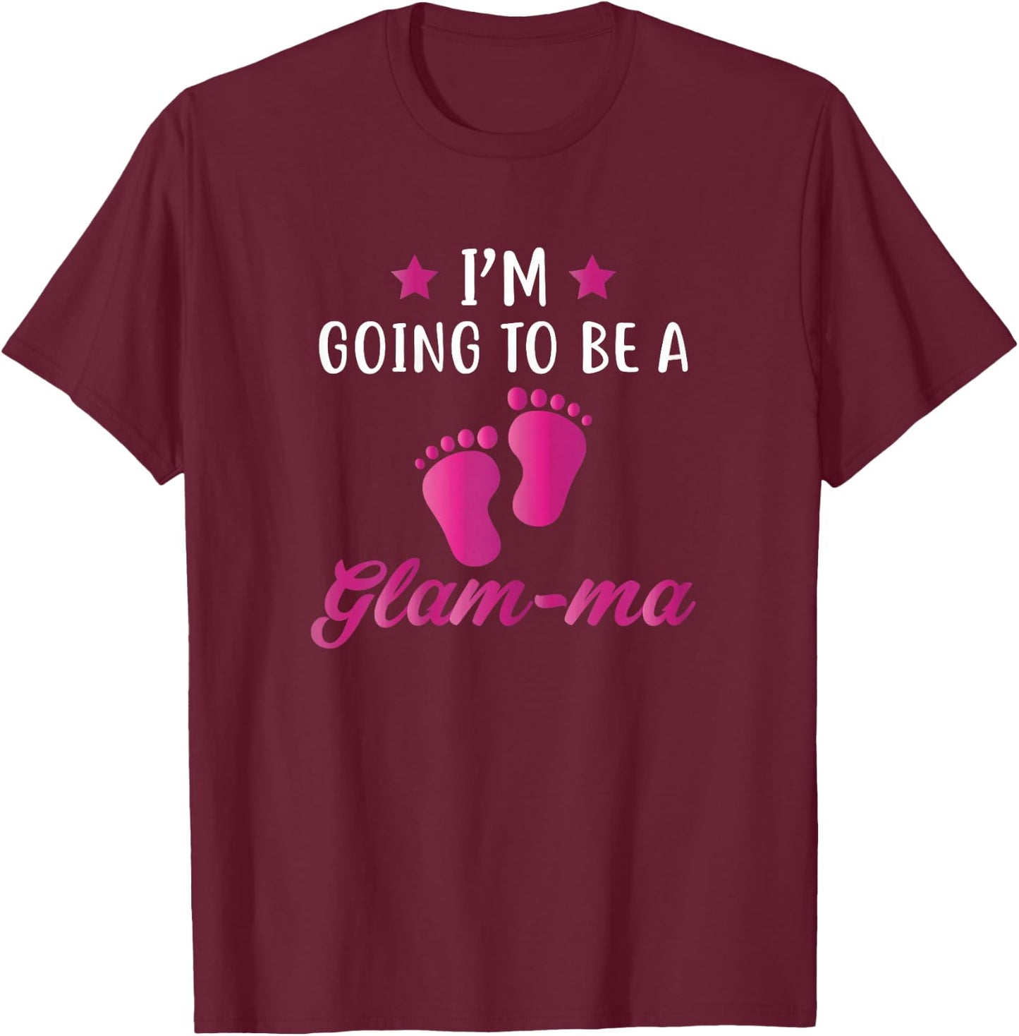 I'm Going To Be A Glam-ma Best Grandma Gift Shirts T-Shirt - T-Shirt | Maroon