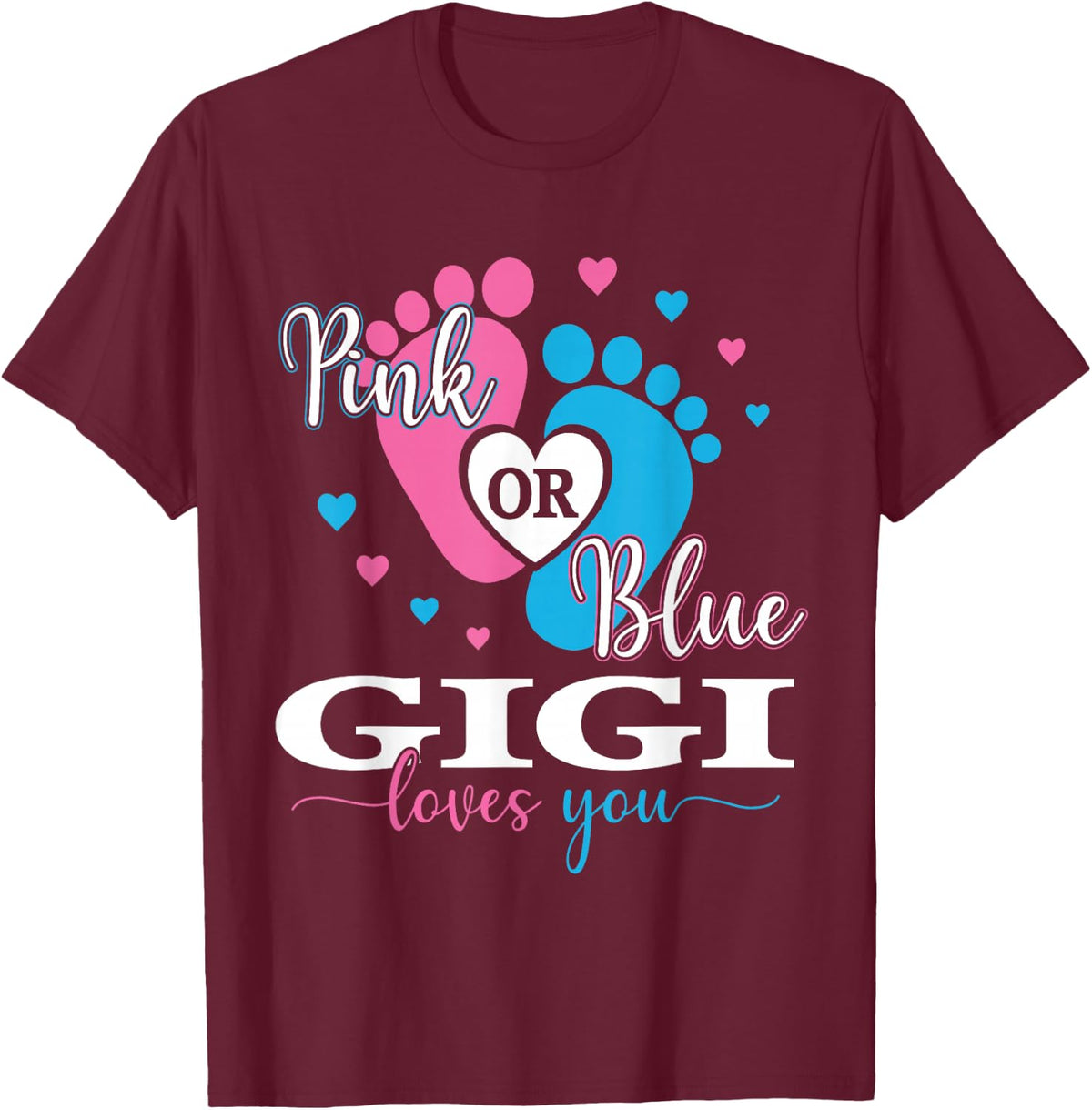 Baby Gender Reveal Pink Or Blue Gigi Loves You T-Shirt - T-Shirt | Maroon