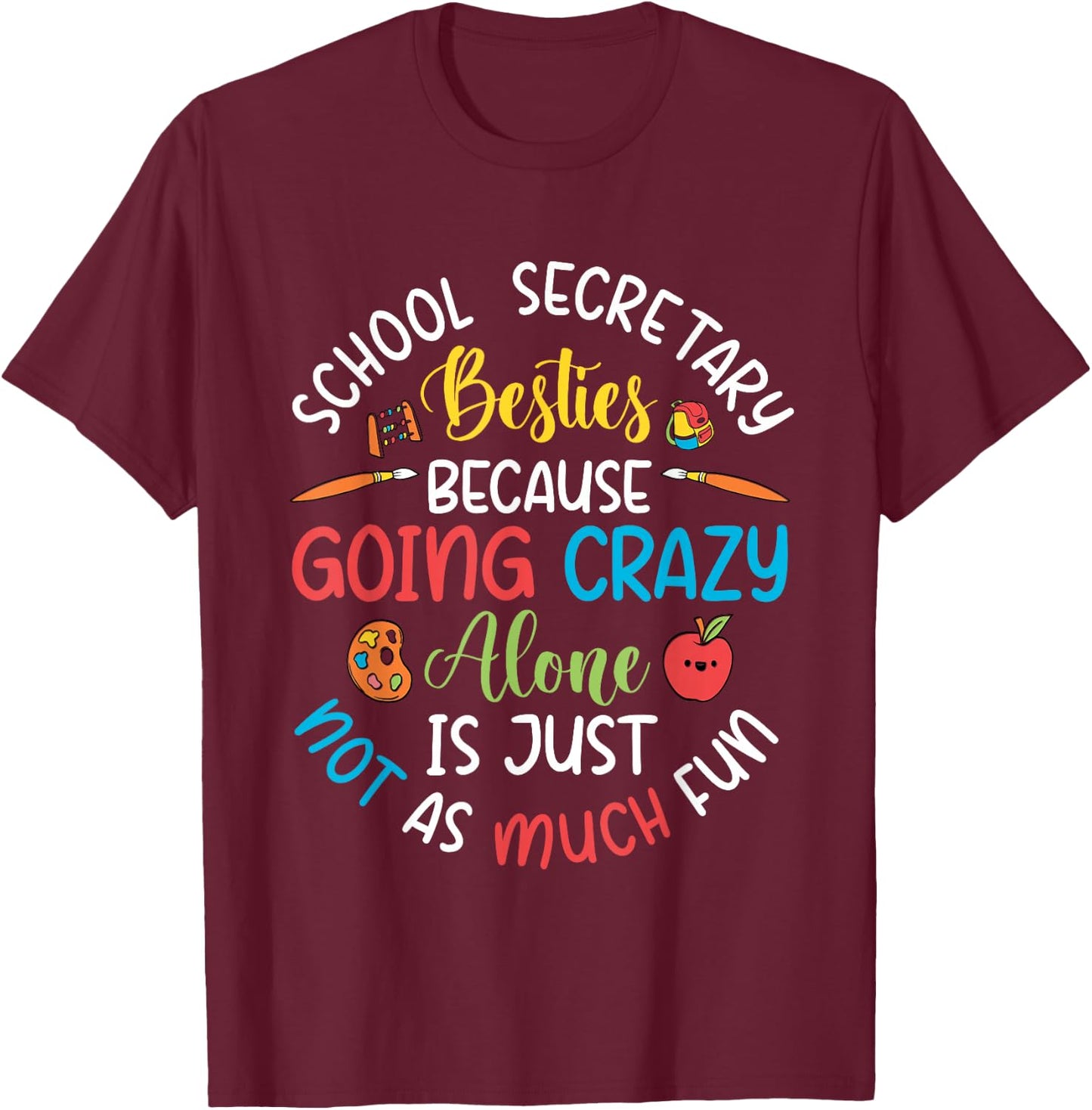School Secretary Besties – Front Office Squad Best Friends T-Shirt - T-Shirt | Maroon