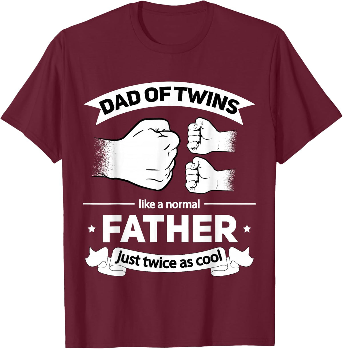 Dad of Twins 2024 Father Twice as Cool Father's Day Twin Dad T-Shirt - T-Shirt | Maroon